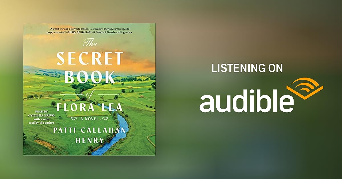 The Secret Book of Flora Lea by Patti Callahan Henry Audiobook